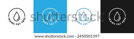 Trans Fat free sticker, label or template set. Trans Fat free icon sign. Diet concept. Healthy eating. Natural and organic foods.