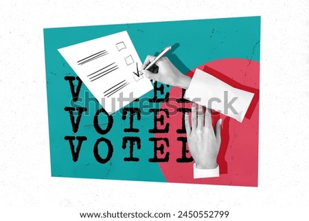 Creative collage picture human hands writing down check tick select candidate vote election referendum drawing background
