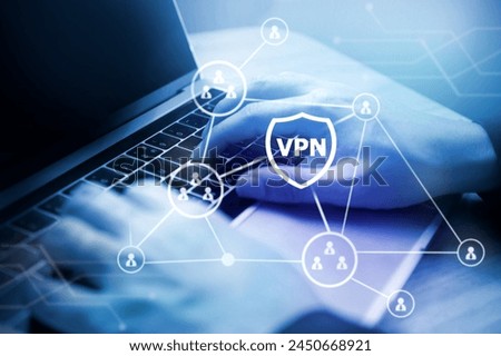 VPN Virtual Private Network concept; Private and secure internet connection