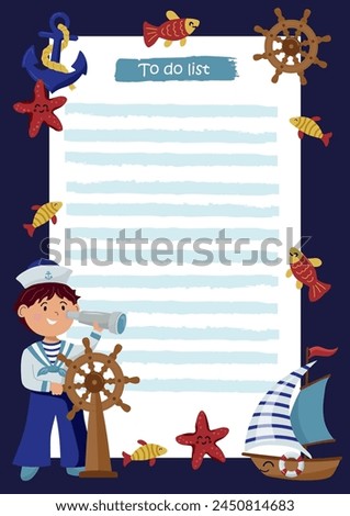 To Do List with cute nautical sailor boy, sailboat, steering wheel, anchor and fish. Template for birthday and party invitation, check list and more. Vector illustration.
