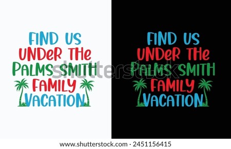 family vacation summer T-shirt Design vector. Use for T-Shirt, mugs, stickers, etc.