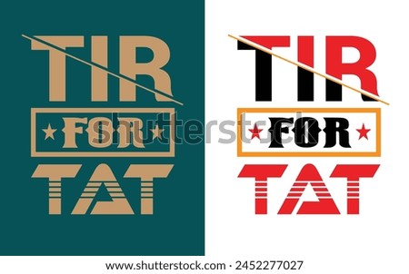 Typography t-shirt design. tir for tat Royalty-Free Stock Photo #2452277027