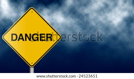 Danger sign provides metaphoric message for a variety of risk and business concepts.