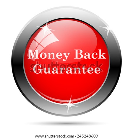 Money back guarantee icon. Internet button on white background. 