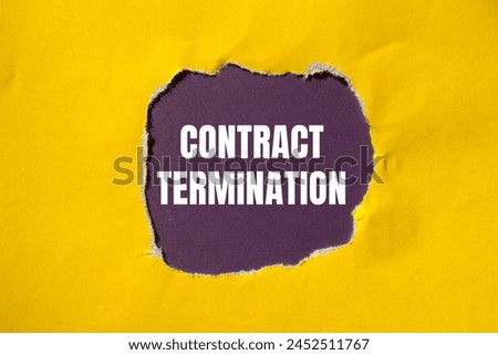 Contract termination written on ripped yellow paper with purple background. Conceptual contract termination symbol. Copy space.