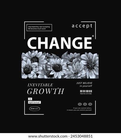 change typography slogan with flower garden hand drawn vector illustration on black background