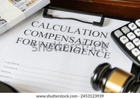 Legal document titled 'Calculation Compensation for Negligence' with a gavel and calculator, symbolizing judicial proceedings. Royalty-Free Stock Photo #2453123939