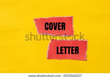 Cover letter words written on ripped red paper pieces with yellow background. Conceptual cover letter symbol. Copy space.