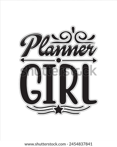 planner girl Planner for typography Tshirt Design Print Ready eps cut file Free Download.eps
