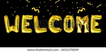 Welcome Typography greetings written in golden air-filled ballons with confetti, on black backdrop. Celebration style welcome text