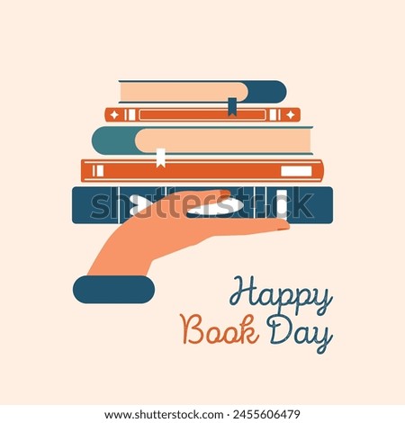Vector square illustration to the Day of Book Lovers. A stack of books on the hand. Happy Book Day. World Book Day. Cute clip art for sticker, banner, card, poster.	