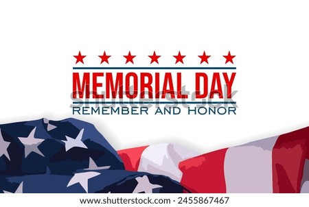 Memorial Day - Remember and Honor Poster. Usa memorial day celebration. American national holiday