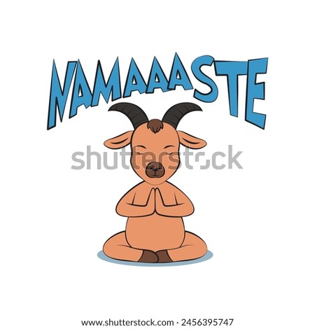 Cute goat in peaceful yoga meditating posture with a funny quote namaaaste. Vector illustration for tshirt, website, print, clip art, poster and print on demand merchandise.