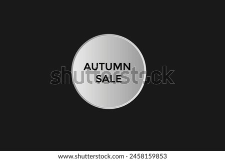 new website  autumn sale ,click button learn stay stay tuned, level, sign, speech, bubble  banner modern, symbol,  click,