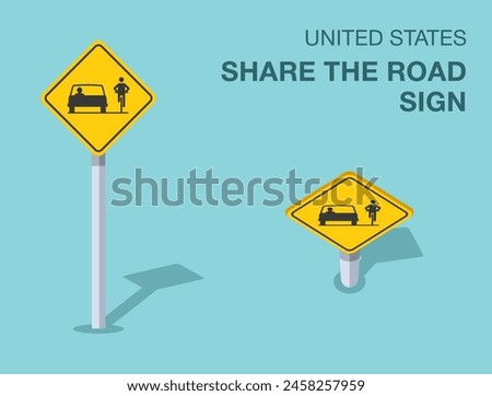 Traffic regulation rules. Isolated United States "share the road" sign. Front and top view. Flat vector illustration template.
