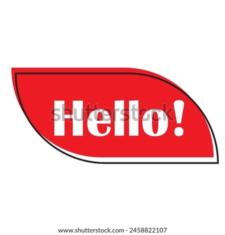 Hi, Hello. Banner, speech bubble, poster and sticker concept with text. Greet and hello symbol. Vector Illustration, Speech Bubble. eps 10