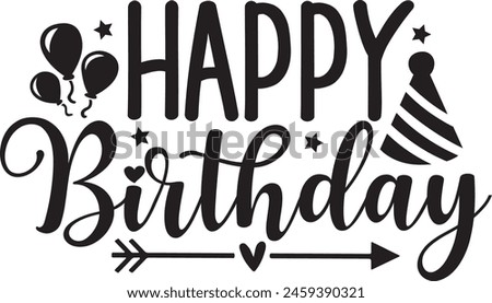 Happy Birthday typography design on plain white transparent isolated background for card, shirt, hoodie, sweatshirt, apparel, tag, mug, icon, poster or badge