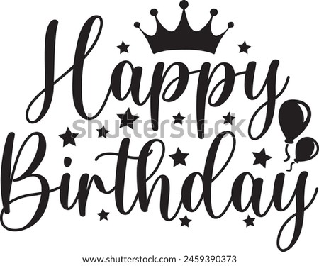 Happy Birthday typography design on plain white transparent isolated background for card, shirt, hoodie, sweatshirt, apparel, tag, mug, icon, poster or badge