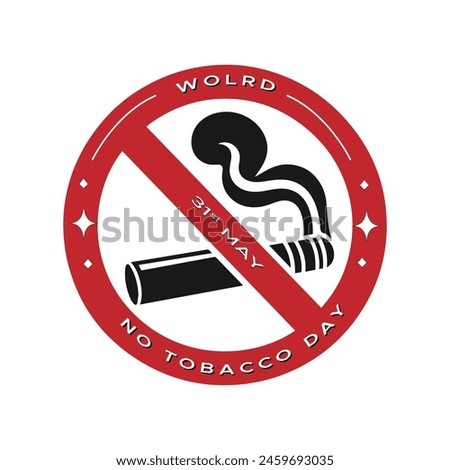 World No Tobacco Day 31st may, stop smoking, sign, logo, no tobacco day concept vector graphics