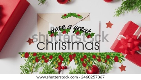 Image of have a great christmas text over christmas decorations on white background. Christmas, tradition and celebration concept digitally generated image.
