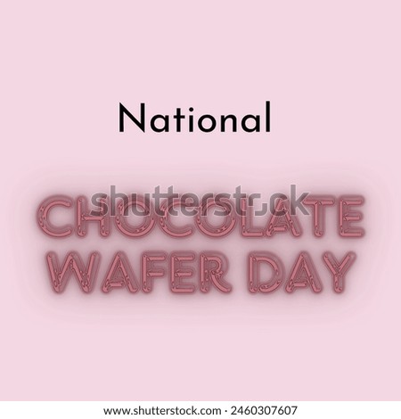 HAPPY NATIONAL CHOCOLATE WAFER DAY.
