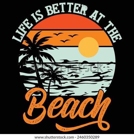 Life Is Better At The Beach Vintage Retro Summer T-shirt Design