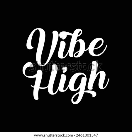 vibe high text on black background.