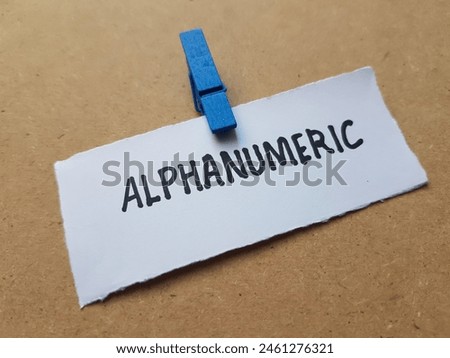 Alphanumeric writting on table background.