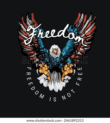freedom slogan with american flag eagle symbolic graphic hand drawn vector illustration on black background
