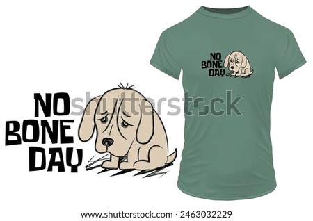 Cute sad dog with a funny quote no done day. Vector illustration for tshirt, website, clip art, poster and custom print on demand merchandise.