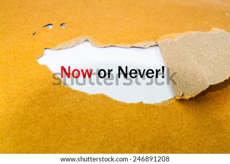 Now or never on brown envelope 