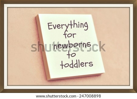 Text everything for newborns to toddlers on the short note texture background