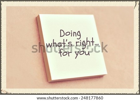 Text doing what's right for you on the short note texture background