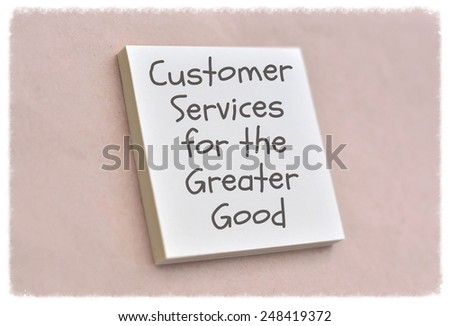 Text customer services for the greater good on the short note texture background