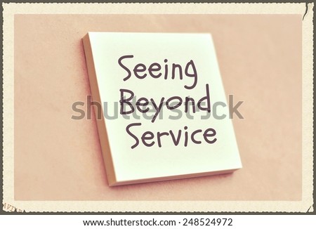 Text seeing beyond service on the short note texture background