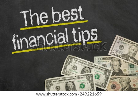 Text on blackboard with money - The best financial tips