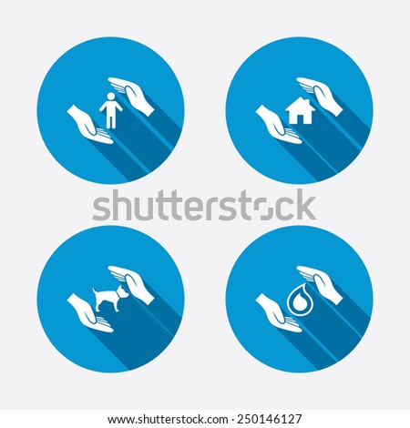 Hands insurance icons. Shelter for pets dogs symbol. Save water drop symbol. House property insurance sign. Circle concept web buttons. Vector