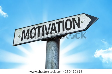 Motivation sign with a beautiful day
