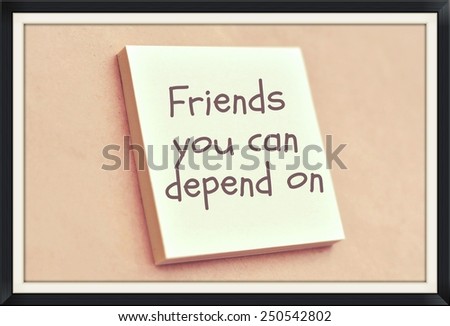 Text friend you can depend on on the short note texture background