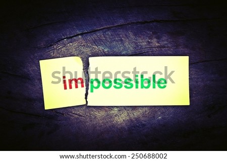 Changing word impossible to possible. Conceptual of successfully overcoming problems. 
