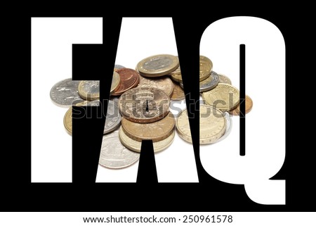 Money, Frequently Asked Questions, F.A.Q.