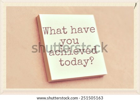 Text what have you achieved today on the short note texture background