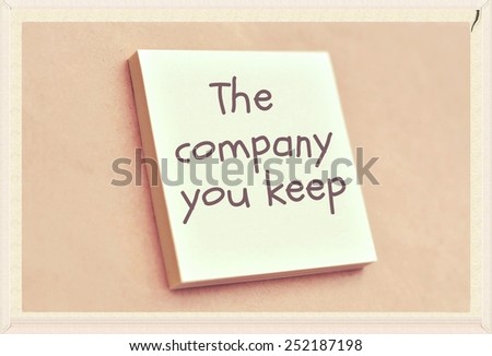 Text the company you keep on the short note texture background