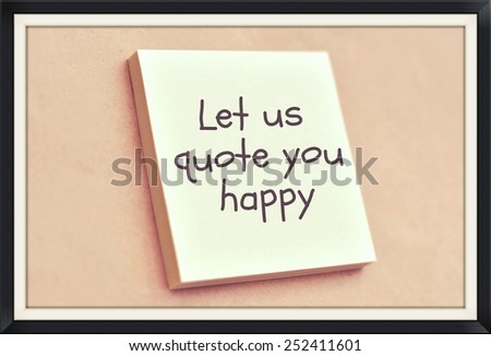 Text let us quote you happy on the short note texture background