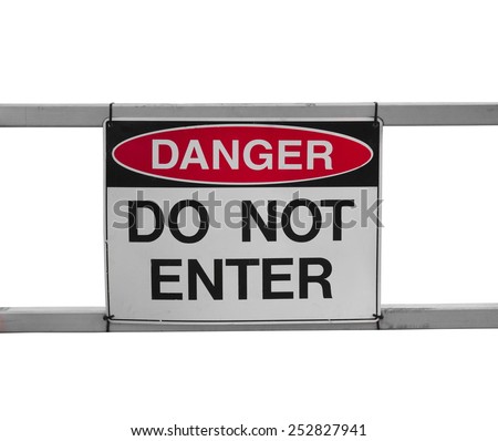 do not enter.danger sign on white