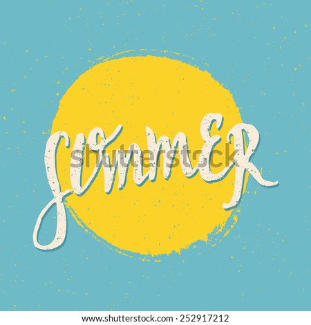 Hand lettered retro style summer design. Summer greeting card in bright blue and yellow.