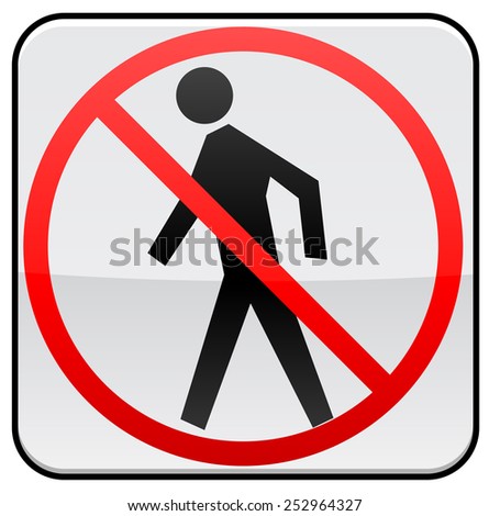No Walking sign