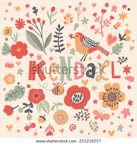 Bright card with beautiful name Kendall in poppy flowers, bees and butterflies. Awesome female name design in bright colors. Tremendous vector background for fabulous designs