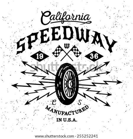 monochrome vintage biker label , badge , logo  " California Speedway " for hipster poster or t-shirt print with wheel, lightning