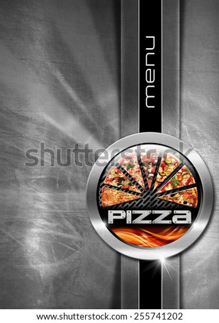 Pizza menu design with metallic round pizza symbol on steel brushed background with black vertical band and written menu